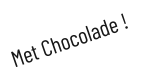Met Chocolade !S