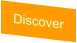 Discover