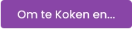 Om te Koken en...