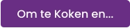 Om te Koken en...
