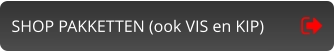SHOP PAKKETTEN (ook VIS en KIP)